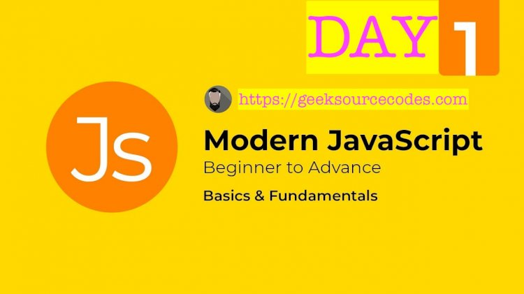 Modern JavaScript Fundamentals -DAY1(ON 100-DAYS CODING CHALLENGE)