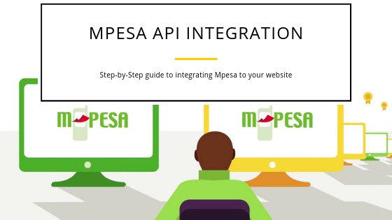 Mpesa API Integration: Step-by-Step Guide to Integrating Lipa na Mpesa Online