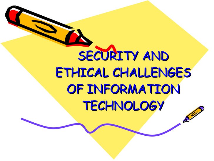 Ethical Challenges of Information Technology