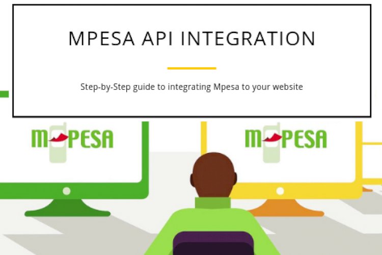Mpesa API Integration: Step-by-Step Guide to Integrating Lipa na Mpesa Online